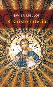 EL CRISTO INTERIOR | 9788425427015 | MELLONI,JAVIER | Libreria Geli - Librería Online de Girona - Comprar libros en catalán y castellano