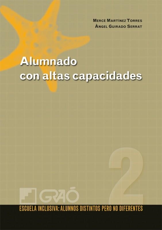 ALUMNADO CON ALTAS CAPACIDADES | 9788478279425 | MARTINEZ TORRES,MERCE/GUIRADO SERRAT,ANGEL | Libreria Geli - Librería Online de Girona - Comprar libros en catalán y castellano