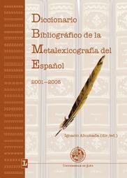 DICCIONARIO BIBLIOGRAFICO DE LA METALEXICOGRAFIA DEL ESPAÑOL | 9788484394464 | AHUMADA,IGNACIO | Llibreria Geli - Llibreria Online de Girona - Comprar llibres en català i castellà