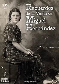 RECUERDOS DE LA VIUDA DE MIGUEL HERNANDEZ 3ED | 9788479604622 | MANRESA,JOSEFINA | Libreria Geli - Librería Online de Girona - Comprar libros en catalán y castellano