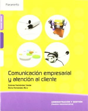 COMUNICACION EMPRESARIAL Y ATENCION AL CLIENTE | 9788497327565 | FERNANDEZ VERDE,DOLORES/FERNANDEZ RICO,ELENA | Llibreria Geli - Llibreria Online de Girona - Comprar llibres en català i castellà