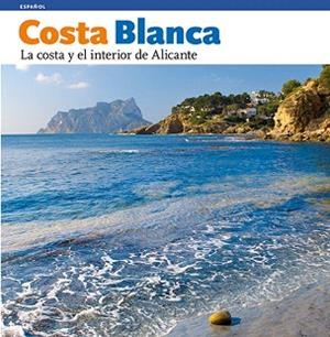 COSTA BLANCA.LA COSTA Y EL INTERIOR DE ALICANTE | 9788484784364 | PÉREZ SÁNCHEZ, RAFA | Llibreria Geli - Llibreria Online de Girona - Comprar llibres en català i castellà