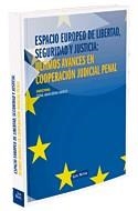 ESPACIO EUROPEO DE LIBERTAD SEGURIDAD Y JUSTICIA:ULTIMOS AVA | 9788498982121 | ARANGUENA FANEGO,CORAL | Libreria Geli - Librería Online de Girona - Comprar libros en catalán y castellano