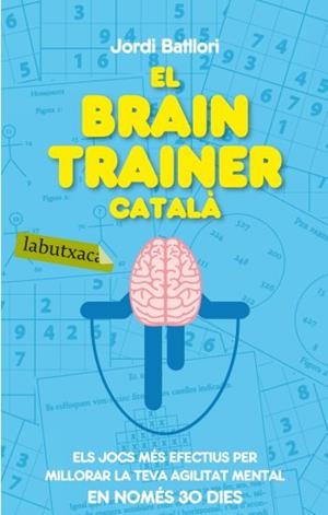 EL BRAIN TRAINER CATALA | 9788499301273 | BATLLORI,JORDI | Llibreria Geli - Llibreria Online de Girona - Comprar llibres en català i castellà