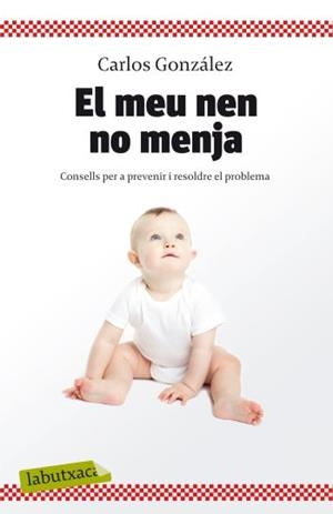 EL MEU NEN NO MENJA | 9788499301396 | GONZALEZ,CARLES | Llibreria Geli - Llibreria Online de Girona - Comprar llibres en català i castellà