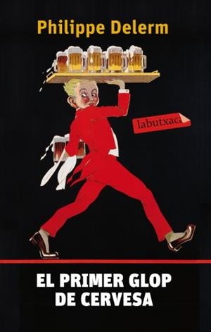 EL PRIMER GLOP DE CERVESA | 9788499301464 | DELERM,PHILIPPE | Libreria Geli - Librería Online de Girona - Comprar libros en catalán y castellano