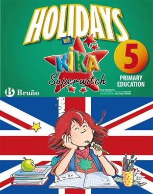 HOLIDAYS WITH KIKA SUPERWITCH 5E PRIMARIA | 9788421668108 | IGEA MADROÑERO, MARTA | Libreria Geli - Librería Online de Girona - Comprar libros en catalán y castellano