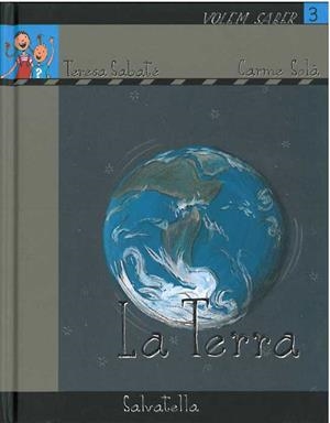LA TERRA | 9788484124764 | SABATE,TERESA/SOLA,CARME | Libreria Geli - Librería Online de Girona - Comprar libros en catalán y castellano