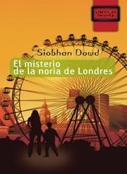 EL MISTERIO DE LA NORIA DE LONDRES | 9788497712477 | DOWD,SIOBHAND | Libreria Geli - Librería Online de Girona - Comprar libros en catalán y castellano