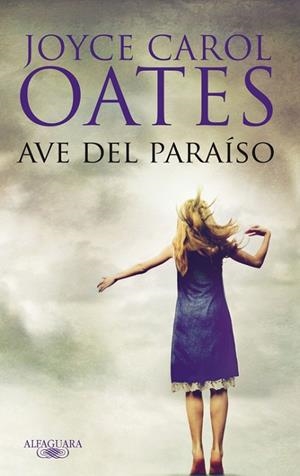 AVE DEL PARAÍSO | 9788420474571 | OATES JOYCE,C | Llibreria Geli - Llibreria Online de Girona - Comprar llibres en català i castellà
