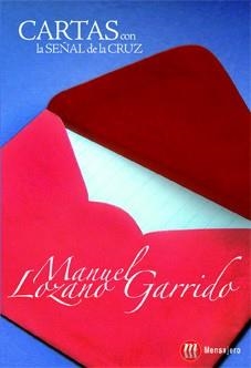 CARTAS CON LA SEÑAL DE LA CRUZ | 9788427131231 | LOZANO GARRIDO,MANUEL | Libreria Geli - Librería Online de Girona - Comprar libros en catalán y castellano