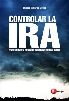 CONTROLAR LA IRA.MENOS ENFADADOS Y MEJORES RELACIONES | 9788427131286 | PALLARES MOLINS,ENRIQUE | Llibreria Geli - Llibreria Online de Girona - Comprar llibres en català i castellà
