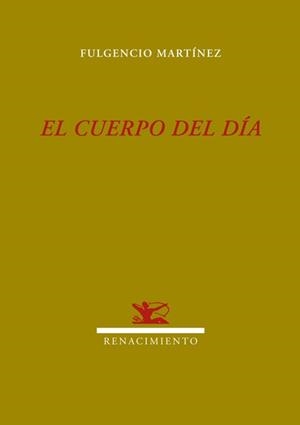EL CUERPO DE DIA | 9788484725602 | MARTINEZ,FULGENCIO | Llibreria Geli - Llibreria Online de Girona - Comprar llibres en català i castellà