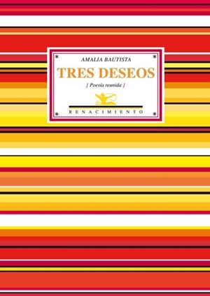 TRES DESEOS(POESIA REUNIDA) | 9788484725626 | BAUTISTA,AMALIA | Llibreria Geli - Llibreria Online de Girona - Comprar llibres en català i castellà