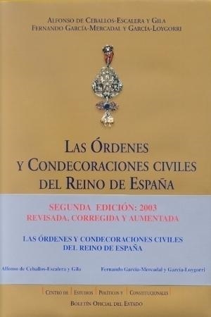 LAS ORDENES Y CONDECORACIONES CIVILES DEL REINO DE ESPAÑA(2ª EDICION) | 9788434014183 | DE CEBALLOS-ESCALERA Y GILA,ALFONSO/GARCIA-MERCADA | Libreria Geli - Librería Online de Girona - Comprar libros en catalán y castellano
