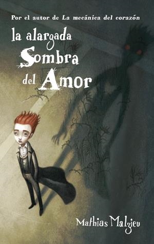 LA ALARGADA SOMBRA DEL AMOR | 9788439723059 | MALZIEU,MATHIAS | Llibreria Geli - Llibreria Online de Girona - Comprar llibres en català i castellà