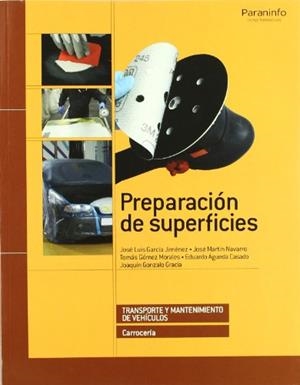 PREPARACION DE SUPERFICIES.TRANSPORTE Y MANTENIMIENTO... | 9788497327695 | GARCIA,JOSE LUIS/MARTIN,JOSE/GOMEZ,TOMAS... | Llibreria Geli - Llibreria Online de Girona - Comprar llibres en català i castellà