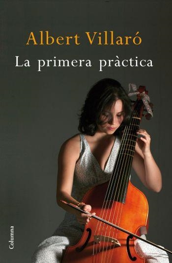 LA PRIMERA PRACTICA | 9788466411769 | VILLARO,ALBERT | Libreria Geli - Librería Online de Girona - Comprar libros en catalán y castellano