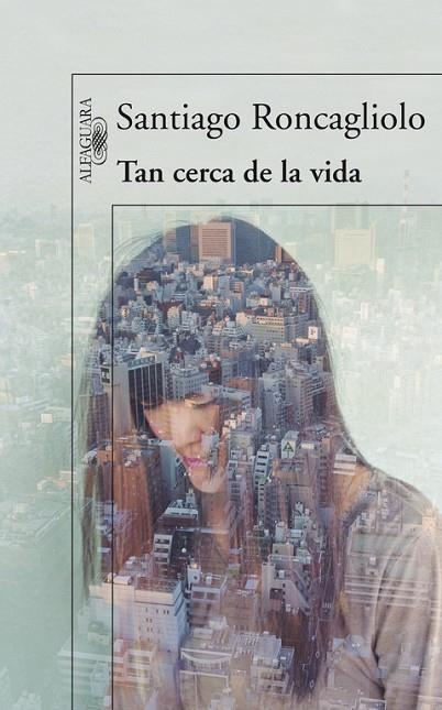 TAN CERCA DE LA VIDA | 9788420406336 | ROCANGLIOLO,SANTIAGO | Llibreria Geli - Llibreria Online de Girona - Comprar llibres en català i castellà