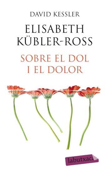 SOBRE EL DOL I EL DOLOR | 9788499301648 | KESSLER,DAVID | Libreria Geli - Librería Online de Girona - Comprar libros en catalán y castellano