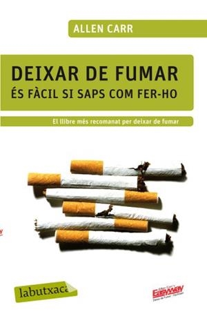 DEIXAR DE FUMAR ES FACIL SI SAPS COM FER-HO | 9788499301594 | CARR,ALLEN | Llibreria Geli - Llibreria Online de Girona - Comprar llibres en català i castellà