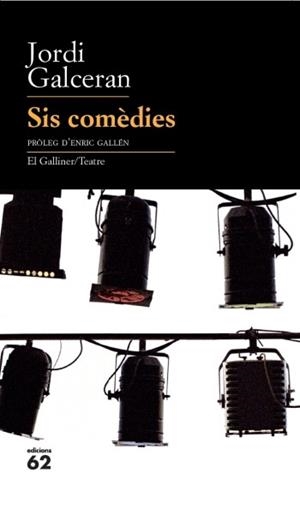 SIS COMEDIES | 9788429763218 | GALCERAN,JORDI | Libreria Geli - Librería Online de Girona - Comprar libros en catalán y castellano