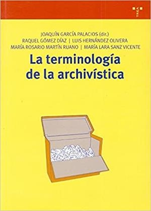 LA TERMINOLOGIA ARCHIVISTICA | 9788497045254 | GARCIA PALACIOS,JOAQUIN | Llibreria Geli - Llibreria Online de Girona - Comprar llibres en català i castellà