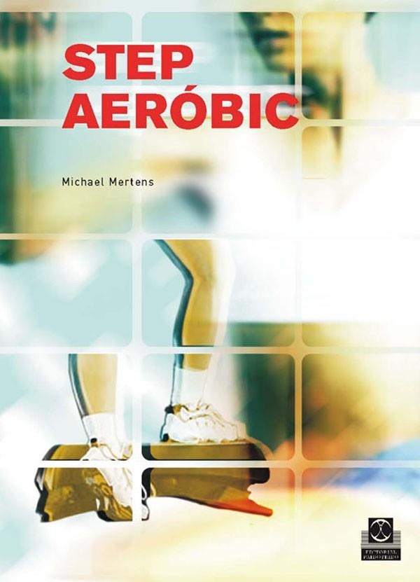 STEP AEROBIC | 9788480196086 | MERTENS,MICHAEL | Libreria Geli - Librería Online de Girona - Comprar libros en catalán y castellano