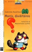 MORRIS,DIVIERTENOS | 9788467541762 | KESELMAN,GABRIELA | Libreria Geli - Librería Online de Girona - Comprar libros en catalán y castellano