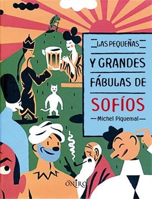 LAS PEQUEÑAS GRANDES FABULAS DE SOPHIOS | 9788497544658 | PIQUEMAL,MICHEL | Libreria Geli - Librería Online de Girona - Comprar libros en catalán y castellano