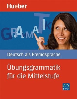 UBUNGSGRAMMATIK FUR DIE MITTELSTUFE DEUTSCH ALS FREMDSPRACH | 9783190116577 | HERING, AXEL/MATUSSEK, MAGDALENA/PERLMANN-BALME, MICHAELA | Libreria Geli - Librería Online de Girona - Comprar libros en catalán y castellano