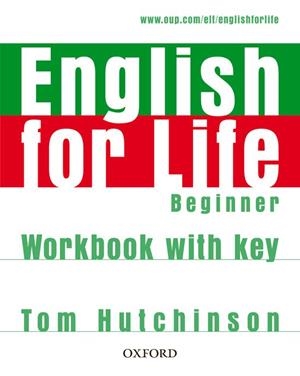 ENGLISH FOR LIFE(BEGINNER/WORKBOOK WITH KEY) | 9780194307611 |   | Libreria Geli - Librería Online de Girona - Comprar libros en catalán y castellano