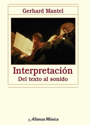 INTERPRETACION.DEL TEXTO AL SONIDO | 9788420663999 | MANTEL,GERHARD | Llibreria Geli - Llibreria Online de Girona - Comprar llibres en català i castellà