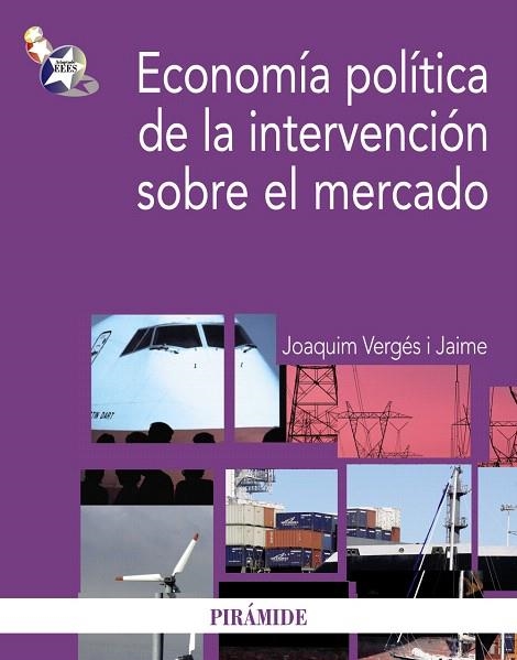 ECONOMIA POLITICA DE LA INTERVENCION SOBRE EL MERCADO | 9788436823998 | VERGES,JOAQUIM | Llibreria Geli - Llibreria Online de Girona - Comprar llibres en català i castellà