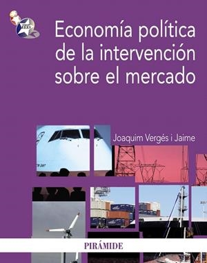 ECONOMIA POLITICA DE LA INTERVENCION SOBRE EL MERCADO | 9788436823998 | VERGES,JOAQUIM | Llibreria Geli - Llibreria Online de Girona - Comprar llibres en català i castellà