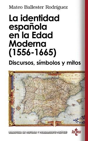 LA IDENTIDAD ESPAÑOLA EN LA EDAD MODERNA(1556 -1665) | 9788430950843 | BALLESTER RODRIGUEZ,MATEO | Libreria Geli - Librería Online de Girona - Comprar libros en catalán y castellano
