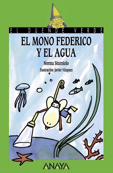 EL MONO FEDERICO Y EL AGUA | 9788466793599 | STURNIOLO,NORMA | Libreria Geli - Librería Online de Girona - Comprar libros en catalán y castellano