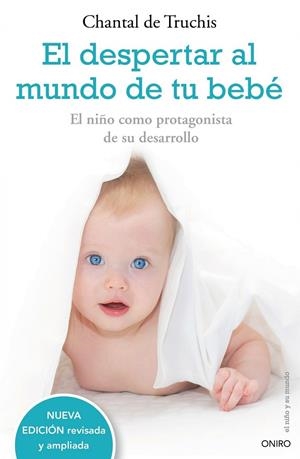 EL DESPERTAR AL MUNDO DE TU BEBE | 9788497544771 | DE TRUCHIS,CHANTAL | Libreria Geli - Librería Online de Girona - Comprar libros en catalán y castellano