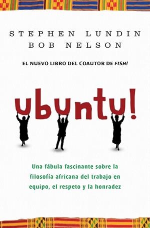 UBUNTU.UNA FASCINANTE FABULA SOBRE LA FILOSOFIA AFRICANA... | 9788492414376 | LUNDIN,S/NELSON,BOB | Llibreria Geli - Llibreria Online de Girona - Comprar llibres en català i castellà
