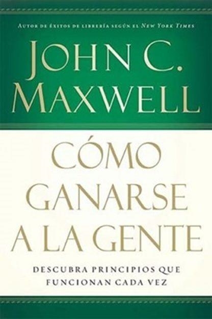 COMO GANARSE A LA GENTE.DESCUBRA PRINCIPIOS QUE FUNCIONAN CADA VEZ | 9780881138092 | MAXWELL,JOHN C. | Libreria Geli - Librería Online de Girona - Comprar libros en catalán y castellano