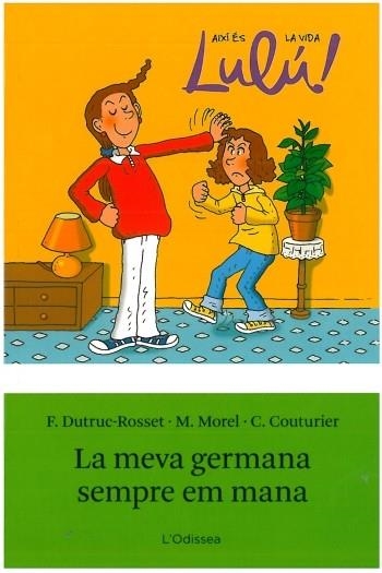 LA MEVA GERMANA SEMPRE EM MANA.AIXI ES LA VIDA LULU | 9788499322407 | DUTRUC-ROSSET,F./MOREL/COUTURIER | Llibreria Geli - Llibreria Online de Girona - Comprar llibres en català i castellà