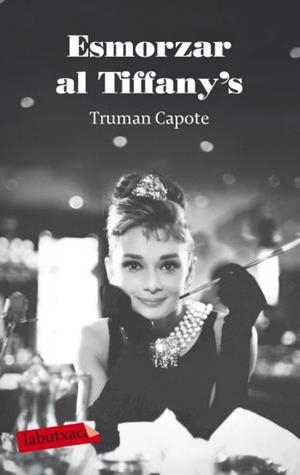 ESMORZAR AL TIFFANY'S | 9788499301693 | CAPOTE,TRUMAN | Libreria Geli - Librería Online de Girona - Comprar libros en catalán y castellano