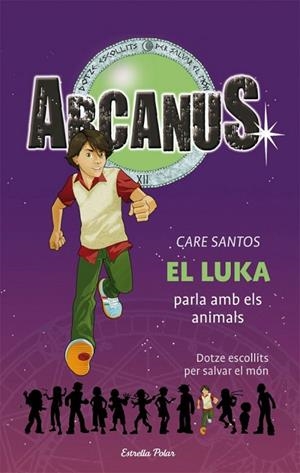 ARCANUS-11.EL LUKA PARLA AMB ELS ANIMALS | 9788499322452 | SANTOS,CARE | Llibreria Geli - Llibreria Online de Girona - Comprar llibres en català i castellà