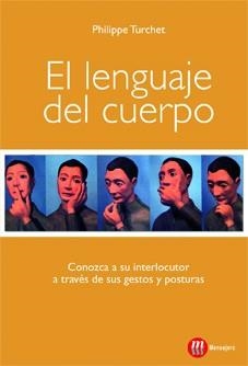 EL LENGUAJE DEL CUERPO.CONOZCA A SU INTERLOCUTOR A TRAVES | 9788427131392 | TURCHET,PHILIPPE | Libreria Geli - Librería Online de Girona - Comprar libros en catalán y castellano