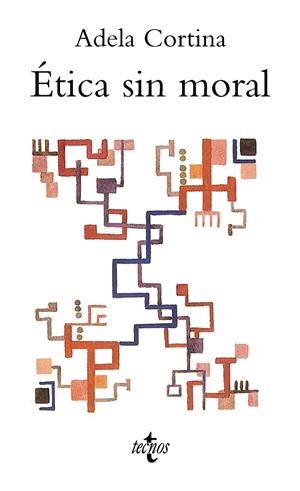 ETICA SIN MORAL | 9788430951567 | CORTINA,ADELA | Llibreria Geli - Llibreria Online de Girona - Comprar llibres en català i castellà