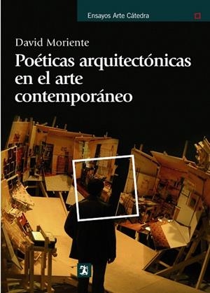 POETICAS ARQUITECTONICAS EN EL ARTE CONTEMPORANEO | 9788437626789 | MORIENTE,DAVID | Libreria Geli - Librería Online de Girona - Comprar libros en catalán y castellano