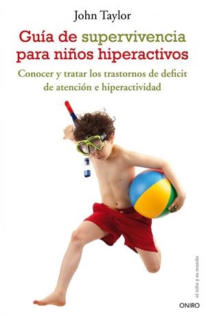 GUIA DE SUPERVIVENCIA PARA NIÑOS HIPERACTIVOS | 9788497544801 | TAYLOR,JOHN F. | Libreria Geli - Librería Online de Girona - Comprar libros en catalán y castellano