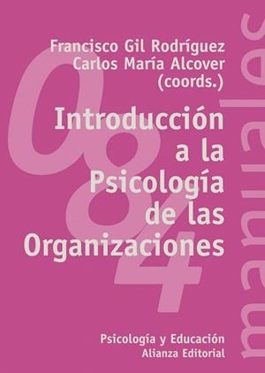 INTRODUCCION A LA PSICOLOGIA DE LAS ORGANIZACIONES | 9788420635644 | GIL RODRIGUEZ, FRANCISCO | Libreria Geli - Librería Online de Girona - Comprar libros en catalán y castellano