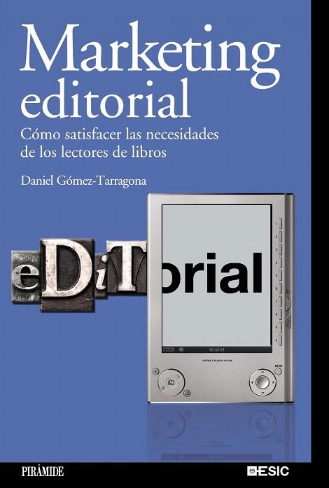 MARKETING EDITORIAL.COMO SATISFACER LAS NECESIDADES DE LOS.. | 9788436823707 | GOMEZ TARRAGONA,DANIEL | Libreria Geli - Librería Online de Girona - Comprar libros en catalán y castellano