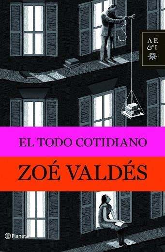 EL TODO COTIDIANO | 9788408094791 | VALDES,ZOE | Libreria Geli - Librería Online de Girona - Comprar libros en catalán y castellano